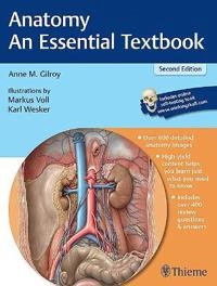 Anatomy : an essential textbook; Anne M. Gilroy; 2017