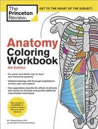 Anatomy Coloring Workbook; The Princeton Review, Edward Alcamo; 2017