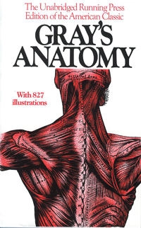 Anatomy, descriptive and surgical : [the illustrated Running Press edition of the American classic]; Henry Gray; 1974