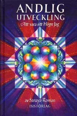 Andlig utveckling; Sanaya Roman; 2002