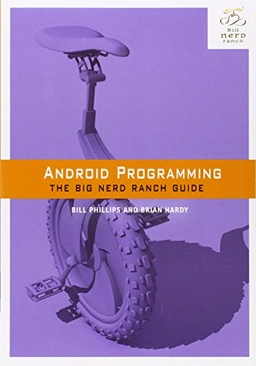 Android programming : the Big Nerd Ranch guide; Bill. Phillips; 2013