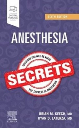 Anesthesia Secrets E-Book [Elektronisk resurs]; Brian M Keech, Ryan D Laterza, Brian M Keech, Ryan D Laterza; 2020