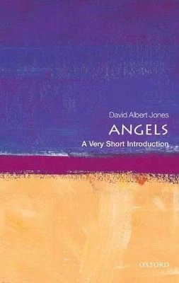 Angels : a very short introduction; David Albert Jones; 2011