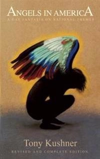 Angels in America : a gay fantasia on national themes; Tony Kushner; 2013