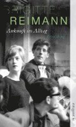 Ankunft im Alltag : Erzählung; Brigitte Reimann; 2010