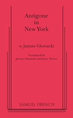 Antigone in New York; Głowacki; 2012
