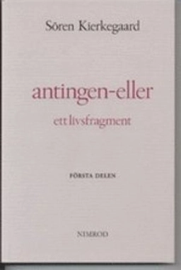 Antingen - eller : ett livsfragment. D. 1; Sören Kierkegaard; 2002