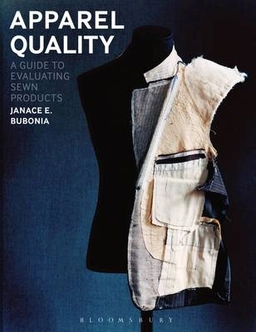 Apparel quality : a guide to evaluating sewn products; Janace E. Bubonia; 2014