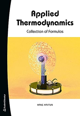 Applied thermodynamics - collection of formulas; Hans Havtun; 2014