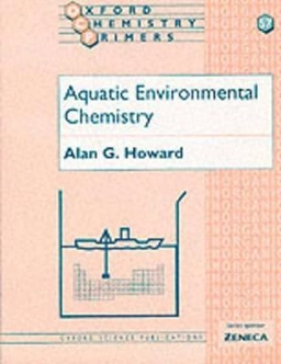 Aquatic environmental chemistry; Alan G. Howard; 1998