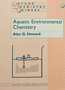 Aquatic environmental chemistry; Alan G. Howard; 1998