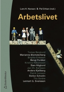 Arbetslivet; Marianne Blomsterberg, Birgitta Eriksson, Bengt Furåker, Lars Hansen, Kristina Håkansson, Sten Höglund, Jan Ch Karlsson, Anders Kjellberg, Patrik Larsson, Pal Orban, Stefan Schedin; 2002