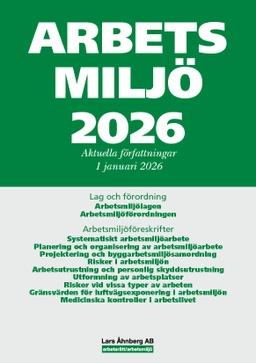Arbetsmiljö 2026 : aktuella författningar 1 januari 2026; Lars Åhnberg; 2026