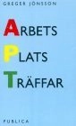 Arbetsplatsträffar; Greger Jönsson; 1993