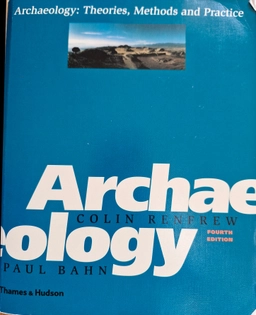 Archaeology : theories, methods and practice; Colin renfrew.paul bahn; 2004
