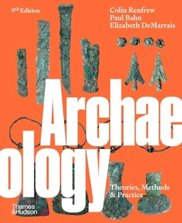 Archaeology : theories, methods & practice; Colin Renfrew; 2024