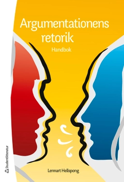 Argumentationens retorik : handbok; Lennart Hellspong; 2025