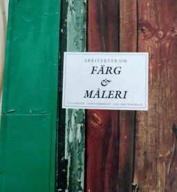 Arkitekter om färg & måleri; Clas Dreijer; 1992