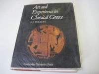 Art and experience in classical Greece; Pollitt; 1972