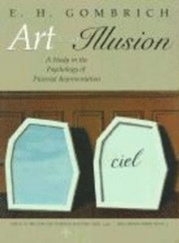 Art and Illusion; E H Gombrich, E H Gombrich, E H Gombrich; 2000