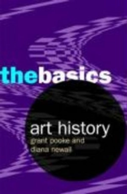 Art history : the basics; Grant Pooke; 2008