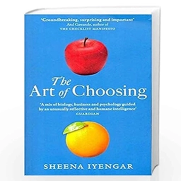 Art Of Choosing; Sheena Iyengar; 2010