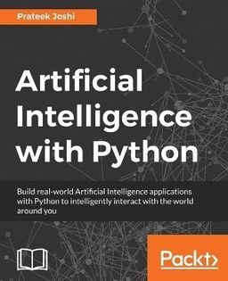 Artificial intelligence with Python : a comprehensive guide to building intelligent apps for Python beginners and developers; Prateek Joshi; 2017