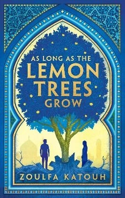 As Long As the Lemon Trees Grow; Zoulfa Katouh; 2022