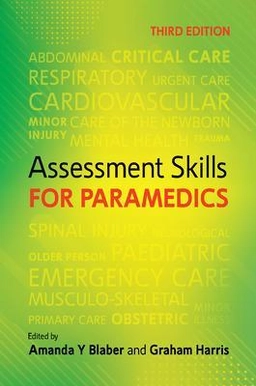 Assessment skills for paramedics; Amanda Y. Blaber, Graham Harris; 2021