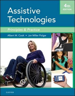 Assistive technologies : principles and practice; Albert M. Cook; 2015