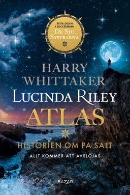 Atlas : historien om Pa Salt; Lucinda Riley, Harry Whittaker; 2023