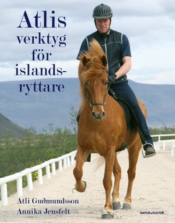 Atlis verktyg för islandsryttare; Atli Gudmundsson, Annika Jensfelt; 2020