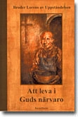 Att leva i Guds närvaro; broder Lorens; 2008