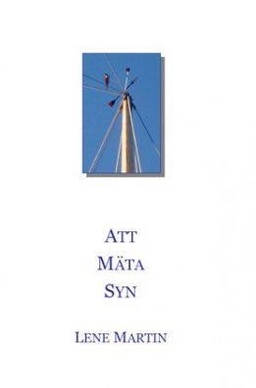 Att mäta syn; Lene Martin; 2010