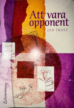Att vara opponent; Jan Trost; 2002