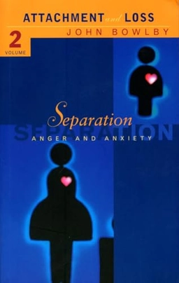Attachment and loss · Vol.2 · separation : anxiety and anger; John Bowlby; 1998