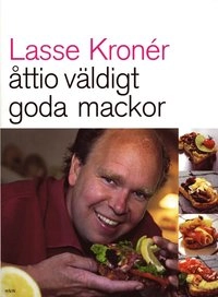 Åttio väldigt goda mackor; Lars Kronér; 2003