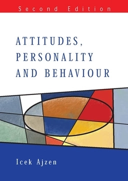 Attitudes, personality and behavior; Icek Ajzen; 2005