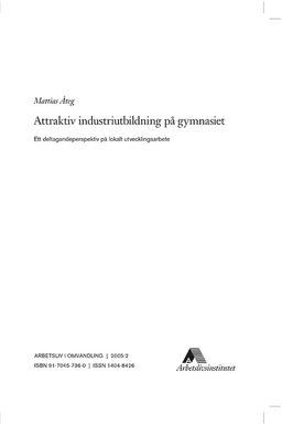 Attraktiv industriutbildning på gymnasiet; Mattias Åteg; 2005