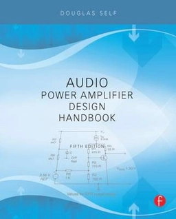 Audio power amplifier design handbook; Douglas Self; 2009