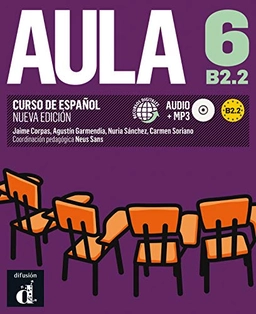 Aula 6 Curso de espanol: Nueva edicion; Jaime Corpas, Agustín Garmendia, Nuria Sanchez, Carmen Soriano