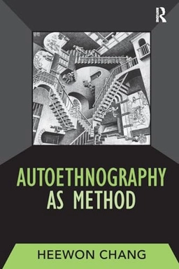 Autoethnography as method; Heewon Chang; 2008