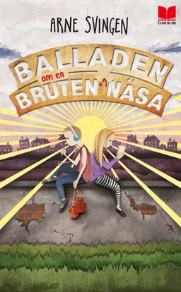 Balladen om en bruten näsa; Arne Svingen; 2017