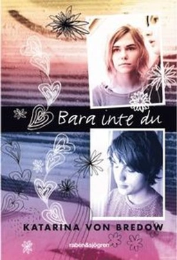Bara inte du; Katarina von Bredow; 2009