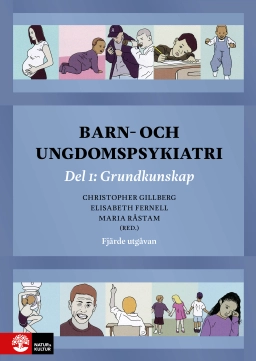 Barn- och ungdomspsykiatri. Del 1, Grundkunskap; Christopher Gillberg, Elisabeth Fernell, Maria Råstam; 2026