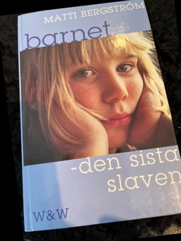 Barnet - den sista slaven; Matti Bergström; 1996