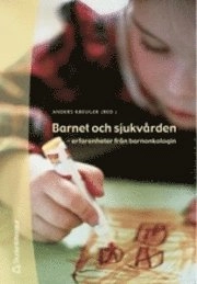 Barnet och sjukvården; Anders Kreuger; 2000