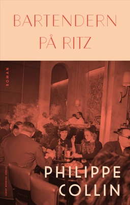 Bartendern på Ritz; Philippe Collin; 2026