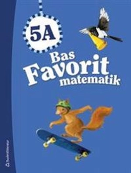 Bas Favorit matematik 5A; Jaana Karppinen, Päivi Kiviluoma, Timo Urpiola; 2015