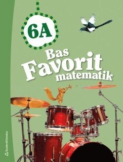 Bas Favorit matematik 6A; Jaana Karppinen, Päivi Kiviluoma, Timo Urpiola; 2016